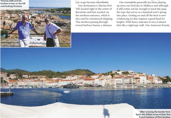  ??  ?? Thomas (left) and his brother-in-law on the hill overlookin­g Gruissan
After crossing the border from Spain the Kittels arrive at their first French harbour of Port Vendres