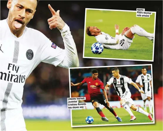  ??  ?? Lessons learned: Juventus’ Cristiano Ronaldo has shown way Agony: PSG’s Neymar rolls around