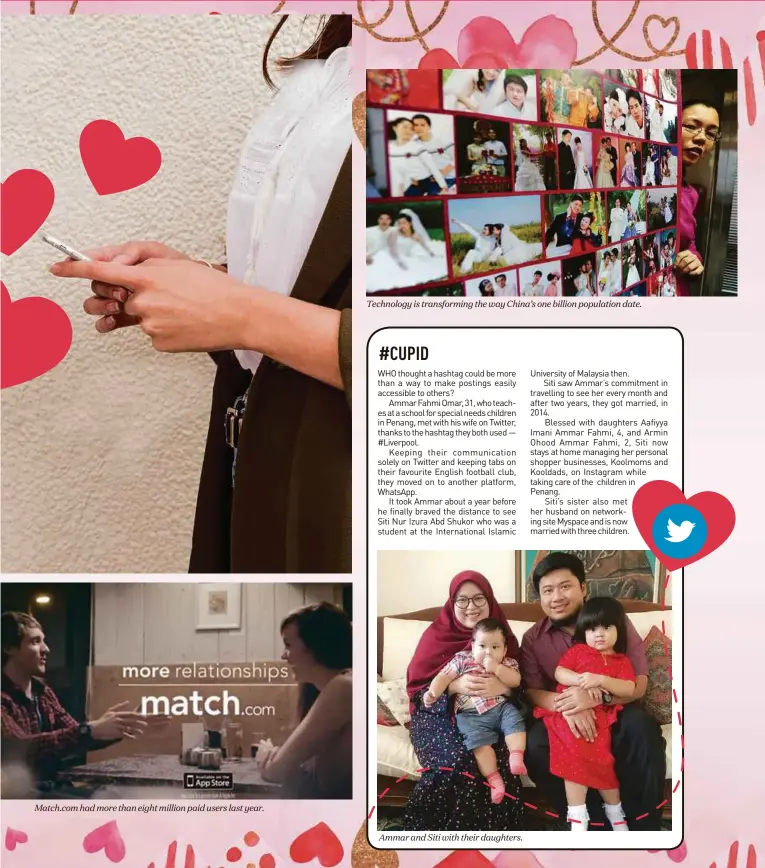  ??  ?? Match.com had more than eight million paid users last year. Technology is transformi­ng the way China’s one billion population date. Ammar and Siti with their daughters.