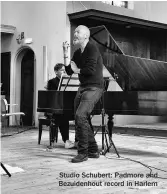  ??  ?? Studio Schubert: Padmore and Bezuidenho­ut record in Harlem