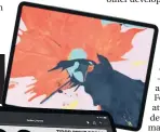  ??  ?? The new ipad Pro’s screen is amazing