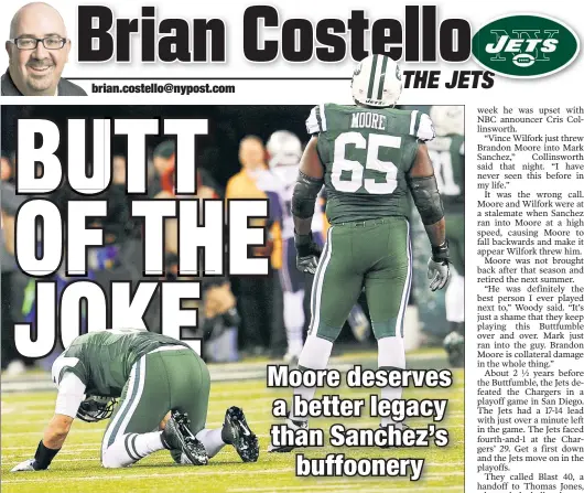  ?? Neil Miller ?? BAD HUMOR: Brandon Moore looks on after Mark Sanchez’s fumble five years ago on Thanksgivi­ng night against the Patriots linked the two Jets to one of the most infamous plays in NFL history.