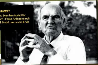  ??  ?? GOD KAMRAT
Karl Hass, även han åtalad för massakern i Fosse Ardeatine och dömd till livstid precis som Erich Priebke.