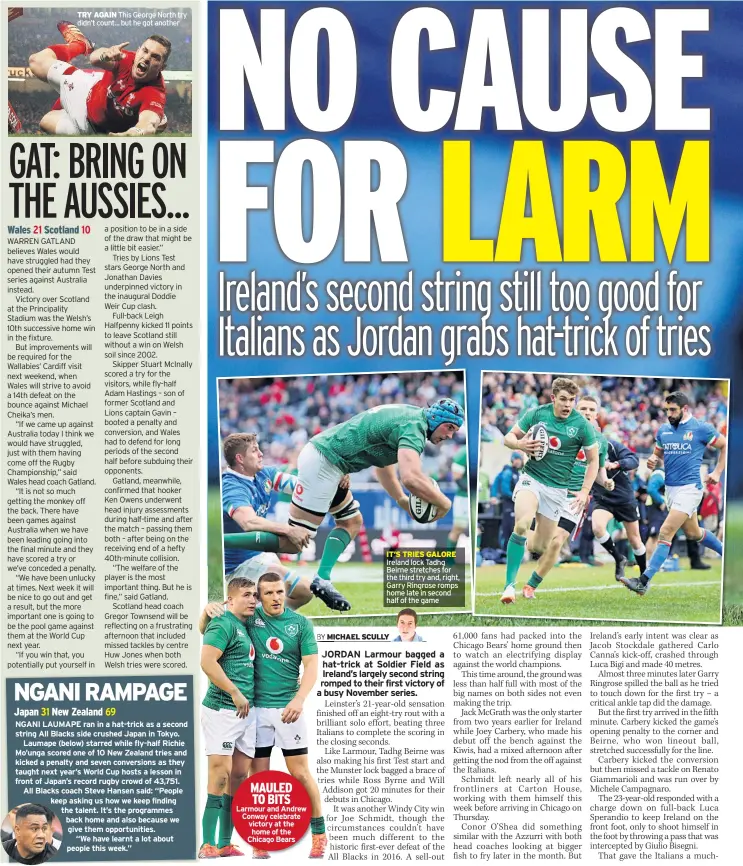  ??  ?? TRY AGAIN This George North try didn’t count... but he got another MAULED TO BITS Larmour and Andrew Conway celebrate victory at the home of the Chicago Bears IT’S TRIES GALORE Ireland lock Tadhg Beirne stretches for the third try and, right, Garry Ringrose romps home late in second half of the game