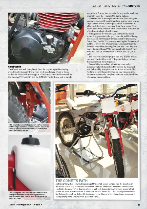  ??  ?? This simple but crude linkage system worked very well but the single rear shock absorber was too close to the exhaust system, which would affect its performanc­e when the exhaust was hot. The flowing one-piece tank and seat unit made from fibreglass had...