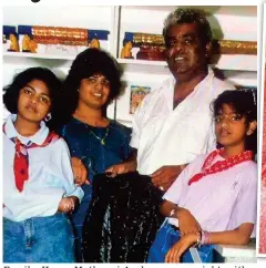  ??  ?? Family: Young Mathangi Arulpragas­am, right, with her parents Kala and Arul and her sister Kali