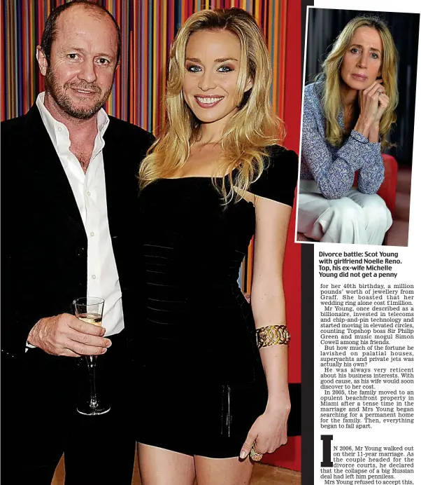  ??  ?? Divorce battle: Scot Young with girlfriend Noelle Reno. Top, his ex-wife Michelle Young did not get a penny
