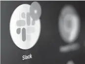  ?? KIICHIRO SATO AP FILE ?? Slack had a global outage Monday, during the first day back to work for most people after the holiday.