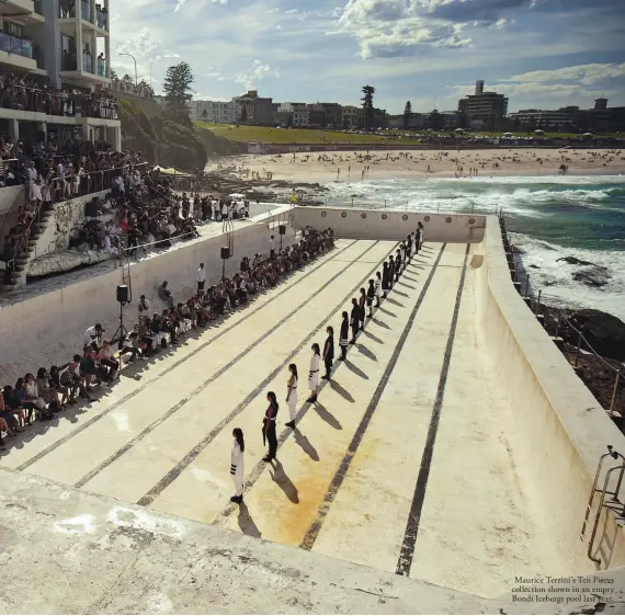  ??  ?? Maurice Terzini’s Ten Pieces collection shown in an empty Bondi Icebergs pool last year.