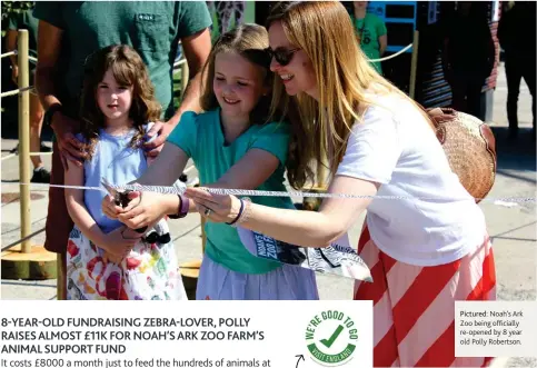  ??  ?? Pictured: Noah's Ark Zoo being officially re-opened by 8 year old Polly Robertson.