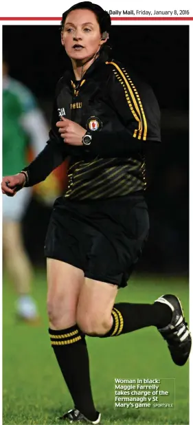  ?? SPORTSFILE ?? Woman in black: Maggie Farrelly takes charge of the Fermanagh v St Mary’s game