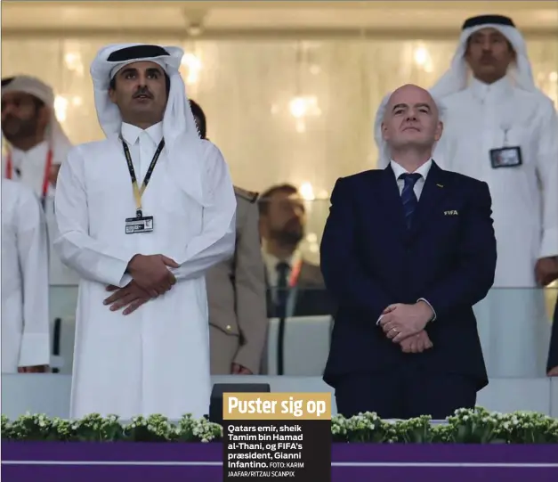 ?? FOTO: KARIM JAAFAR/ RITZAU SCANPIX ?? Qatars emir, sheik Tamim bin Hamad al-Thani, og FIFA’s præsident, Gianni Infantino.