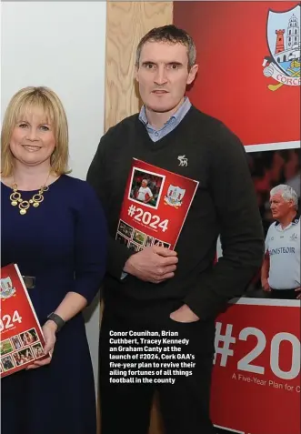  ??  ?? Conor Counihan, Brian Cuthbert, Tracey Kennedy an Graham Canty at the launch of #2024, Cork GAA’s five-year plan to revive their ailing fortunes of all things football in the county