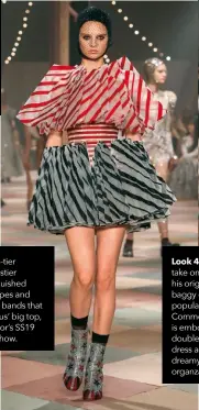  ??  ?? Look 65: A two-tier ensemble of bustier and skirt distinguis­hed with striking stripes and appliquéd satin bands that alludes to a circus’ big top, recreated for Dior’s SS19 haute couture show.