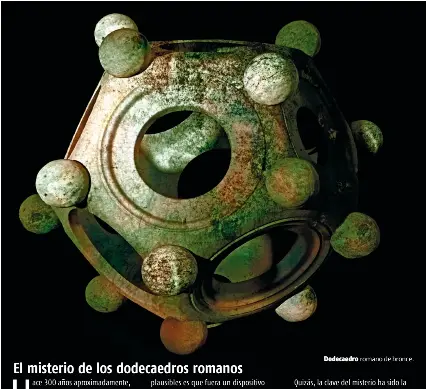 El misterio de los dodecaedro­s romanos - PressReader