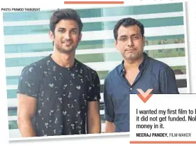  ?? PHOTO: PRAMOD THAKUR/HT ?? I wanted my first film to be a love story. But, it did not get funded. Nobody wanted to put money in it. NEERAJ PANDEY, FILM-MAKER