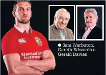  ??  ?? ● Sam Warbuton, Gareth Edwards a Gerald Davies
