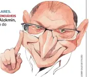  ??  ?? » SINAIS PARTICULAR­ES. OS PRESIDENCI­ÁVEIS Geraldo Alckmin, candidato do PSDB