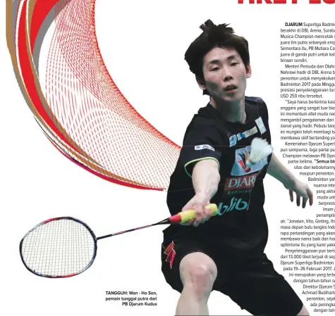  ??  ?? TANGGUH: Wan - Ho Son, pemain tunggal putra dari PB Djarum Kudus