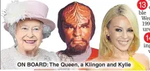  ??  ?? ON BOARD: The Queen, a Klingon and Kylie