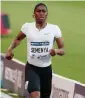  ??  ?? CASTER SEMENYA: Chasing world domination