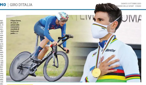  ?? ANSA ?? Filippo Ganna, 24 anni, in azione nella cronometro mondiale di Imola e sul podio