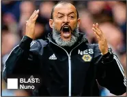  ??  ?? ■ BLAST: Nuno