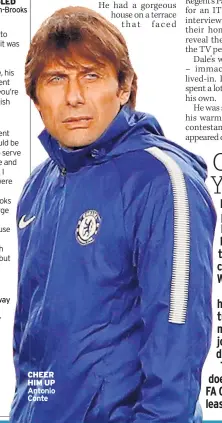  ??  ?? CHEER HIM UP Antonio Conte