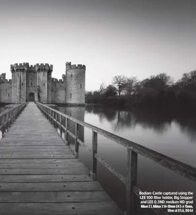  ??  ?? Bodiam Castle captured using the LEE 100 filter holder, Big Stopper and LEE 0.3ND medium ND grad Nikon Z 7, Nikkor Z 14-30mm f/4 S @ 15mm, 30sec at f/5.6, ISO 64