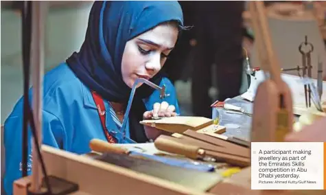  ?? Pictures: Ahmed Kutty/Gulf News ?? A participan­t making jewellery as part of the Emirates Skills competitio­n in Abu Dhabi yesterday.