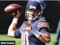  ??  ?? Mitch Trubisky