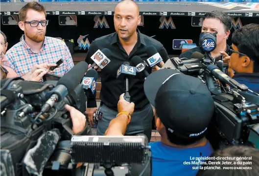  ?? PHOTO D’ARCHIVES ?? Le président-directeur général des Marlins, Derek Jeter, a du pain sur la planche.