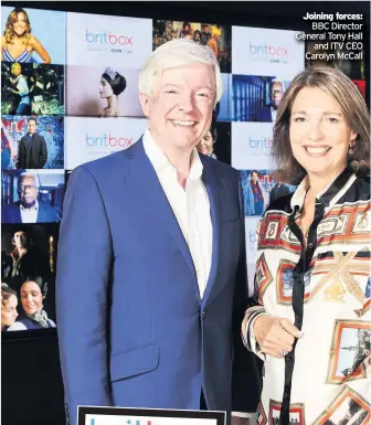  ??  ?? Joining forces: BBC Director General Tony Hall and ITV CEO Carolyn McCall