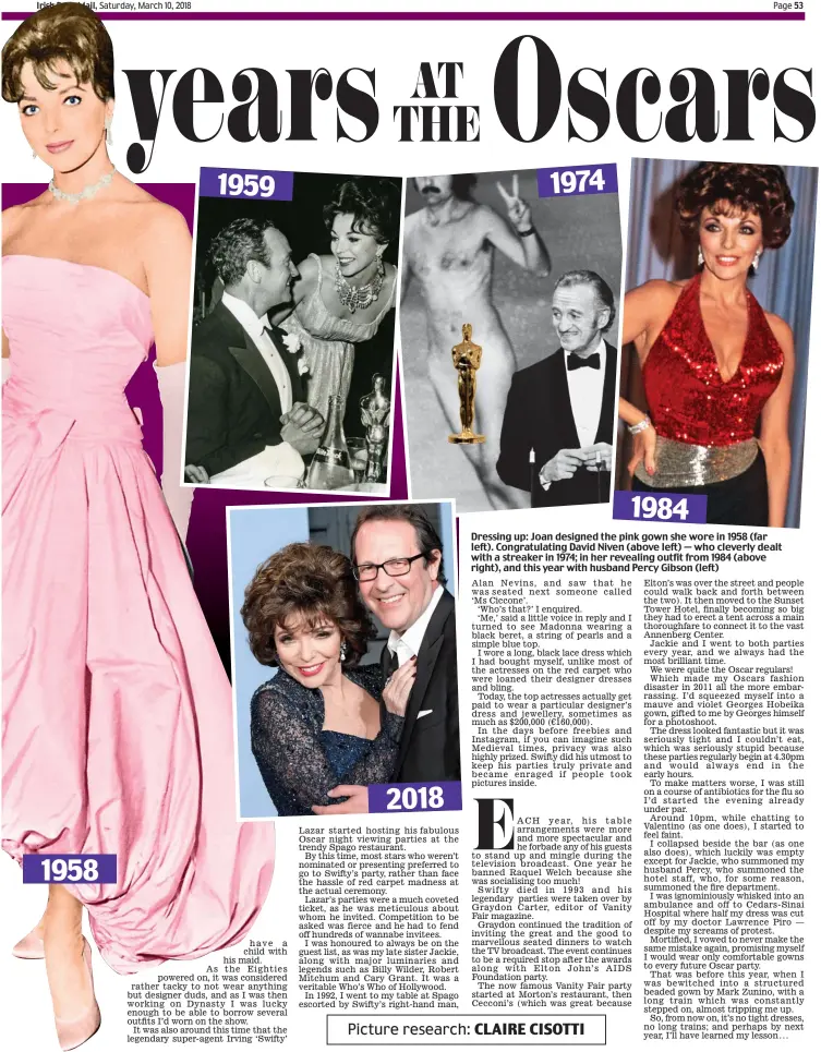  ??  ?? Dressing up: Joan designed the pink gown she wore in 1958 (far left). Congratula­ting David Niven (above left) — who cleverly dealt with a streaker in 1974; in her revealing outfit from 1984 (above right), and this year with husband Percy Gibson (left)...