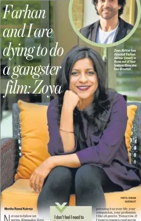  ?? PHOTO: SHIVAM SAXENA/HT ?? Zoya Akhtar has directed Farhan Akhtar (inset) in three out of four feature films she has directed