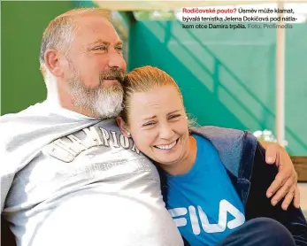  ?? Foto: Profimedia ?? Rodičovské pouto? Úsměv může klamat, bývalá tenistka Jelena Dokičová pod nátlakem otce Damira trpěla.