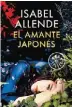  ??  ?? ¿Qué está leyendo? El amante japonés, de Isabel Allende