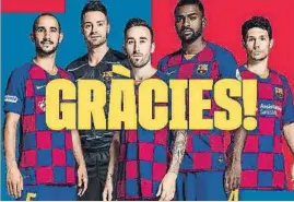  ?? FOTO: FCB ?? Tras no poder ayudar al equipo a ganar la Liga, Boyis, Juanjo, Rivillos, Arthur y Roger no vestirán la camiseta del Barça la próxima temporada después de finalizar sus contratos.