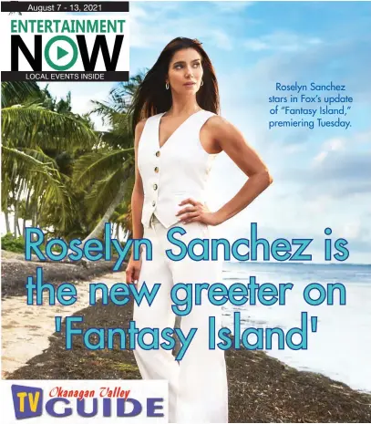  ??  ?? Roselyn Sanchez stars in Fox’s update of “Fantasy Island,” premiering Tuesday.