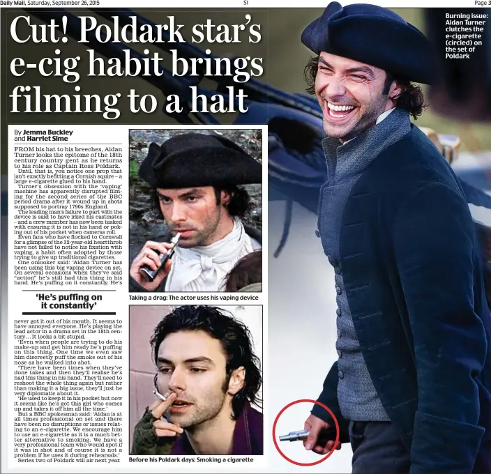  ??  ?? Taking a drag: The actor uses his vaping device
Before his Poldark days: Smoking a cigarette Burning issue: Aidan Turner clutches the e-cigarette (circled) on the set of Poldark