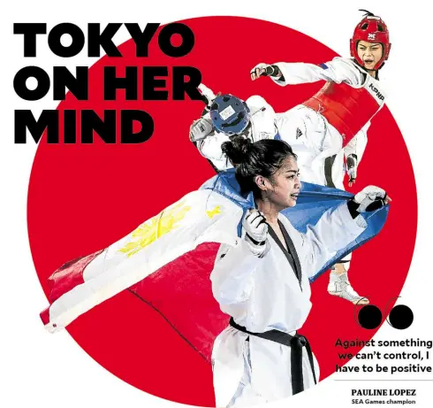  ?? —TRISTAN TAMAYO/INQUIRER.NET ?? SACRIFICE Pauline Lopez is willing to give her all as she seeks an Olympic berth. The SEA Games taekwondo champ is gearing for a yet unschedule­d qualifier.