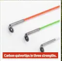  ??  ?? Carbon quivertips in three strengths.