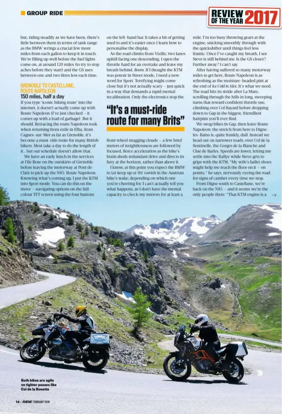  ??  ?? Both bikes are agile on tighter passes like Col de la Bonette