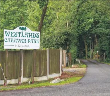  ??  ?? The entrance to Westlands Caravan Park off Canterbury Road at Herne Common