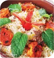  ??  ?? Prawn Biryani