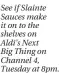  ?? ?? See if Slainte Sauces make it on to the shelves on Aldi’s Next Big Thing on Channel 4, Tuesday at 8pm.