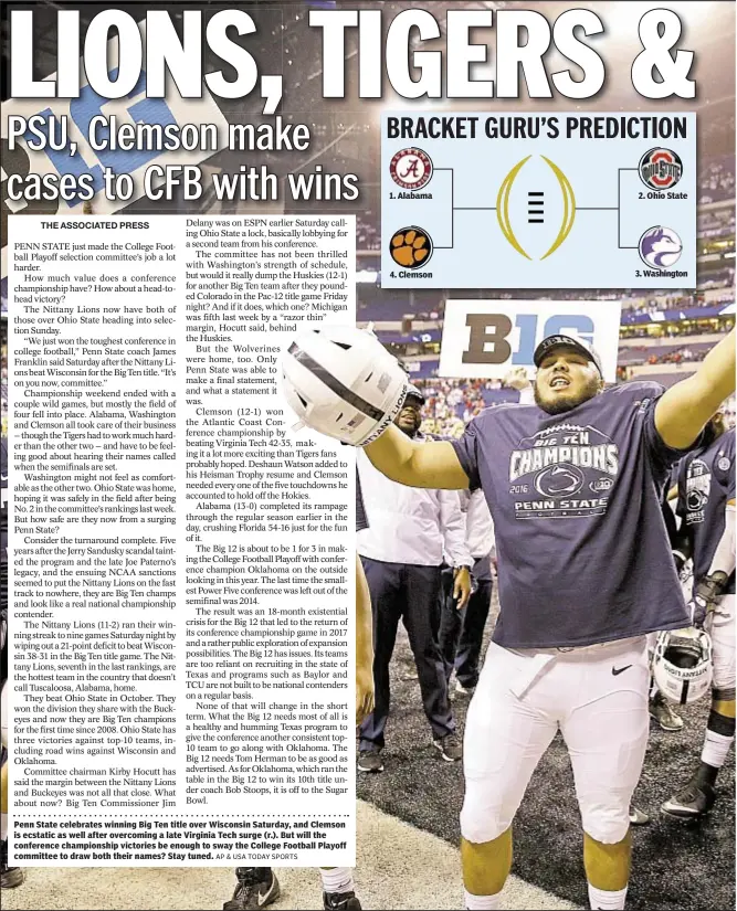  ?? AP & USA TODAY SPORTS ?? Penn State celebrates winning Big Ten title over Wisconsin Saturday, and Clemson is ecstatic as well after overcoming a late Virginia Tech surge (r.). But will the conference championsh­ip victories be enough to sway the College Football Playoff...