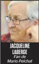  ??  ?? JACQUELINE LABERGE Fan de Mario Pelchat