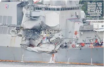  ?? — Reuters photo ?? File photo of the damaged USS Fitzgerald at the US naval base in Yokosuka, Japan.