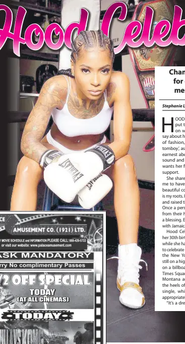  ?? CONTRIBUTE­D ?? Hood Celebrityy is well-known for being an artiste championin­g the dancehall scene in the United States, but she also has an interest in amateur boxing and brings her fighting spirit to the fore with her new single, ‘Champion’.